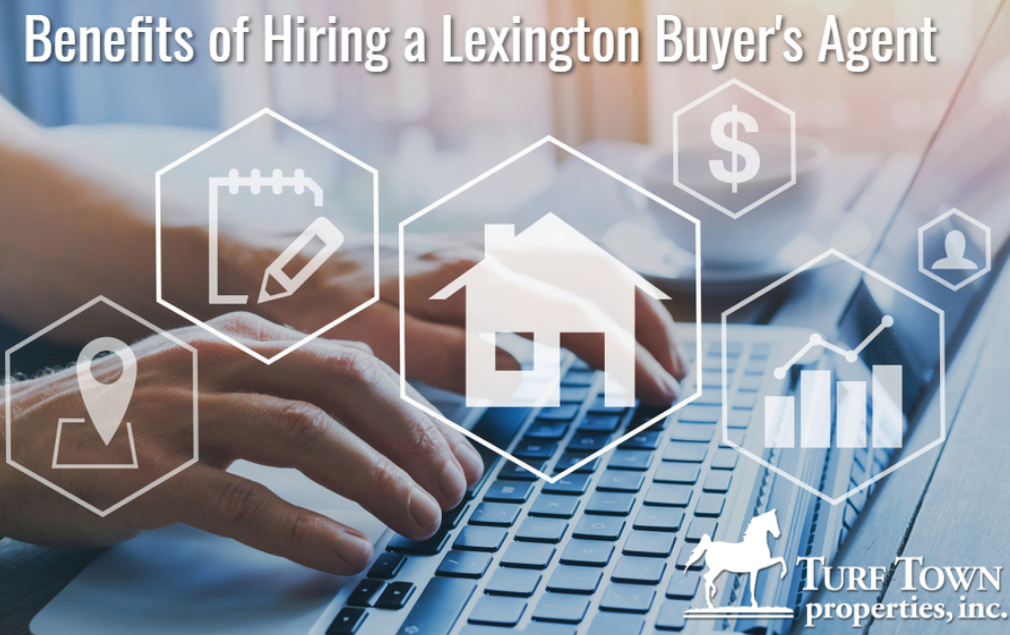 Benefits of hiring a Lexington Buyer's Agent